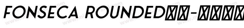 Fonseca rounded字體字体转换